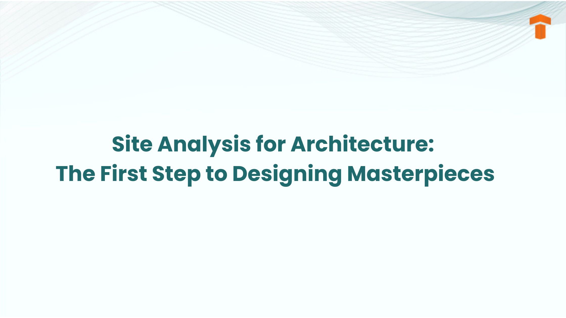 Site Analysis for Architecture blog feature image