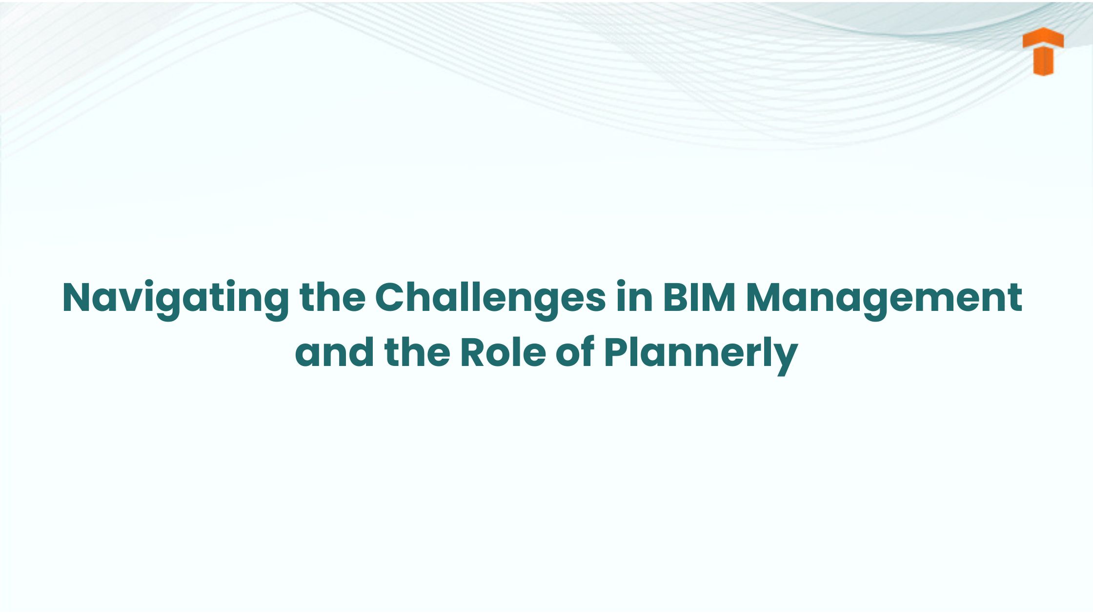 BIM Management and the role of plannerly blog image